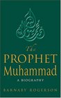 The Prophet Muhammad A Biography