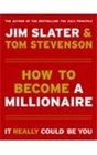 How to Become a Millionaire: It Really Could be You