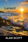 Lament for Then and Now