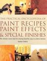 Practical Encyclopedia of Paint Recipes Paint Effects and Special Finishes