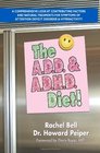 The A.D.D. and A.D.H.D. Diet! Updated: A Comprehensive Look at Contributing Factors and Natural Treatments for Symptoms of Attention Deficit Disorder and Hyperactivity