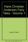 Hans Christian Andersen Fairy Tales Vol 1