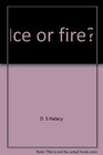 Ice or fire Can we survive climatic change