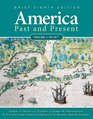 America Past and Present Brief Edition Volume 1