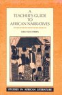 A Teacher's Guide to African Narratives