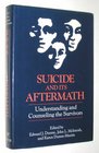 Suicide and Its Aftermath Understanding and Counseling the Survivors