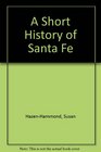 A Short History of Santa Fe