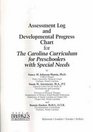 Assessment Log and Developmental Progress Chart for the Carolina Curriculum for Preschoolers With Special Needss