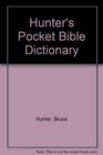 Hunter's Pocket Bible Dictionary