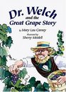 Dr Welch And The Great Grape Story