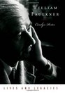 William Faulkner Lives and Legacies