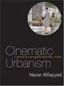 Cinematic Urbanism A History of the Modern from Reel to Real