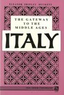 The Gateway to the Middle Ages Italy