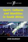 Sport Cultures and Identities in South Africa