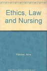 Ethics Law and Nursing
