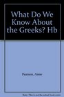 What Do We Know About the Greeks