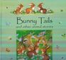 Bunny Tails and Other Animal Stories