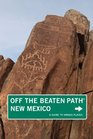 New Mexico Off the Beaten Path 9th A Guide to Unique Places
