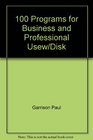 100 Programs for Business and Professional Usew/Disk