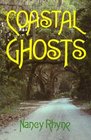 Coastal Ghosts Haunted Places from Wilmington North Carolina to Savannah Georgia