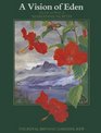 Vision of Eden the Life and Work of Marianne North