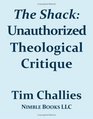 THE SHACK Unauthorized Theological Critique