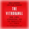 The Withdrawal Iraq Libya Afghanistan and the Fragility of US Power