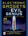 Electronic Gadgets for the Evil Genius 2E 35 New DoItYourself Projects
