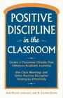 Positive Discipline in the Classroom  Revised and Expanded