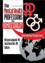 The Mental Health Professions and Homosexuality International Perspectives