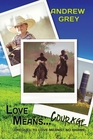 Love Means... Courage (Farm, Bk 2)