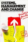 Systems Management and Change A Graphic Guide