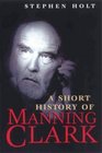 A short history of Manning Clark