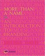 More Than A Name An Introduction to Branding
