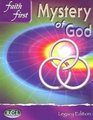 Faith First Mystery of God Legacy Edition