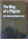 The Way of a Pilgrim and The Pilgrim Continues His Way  A Classic of the Spiritual Life