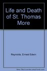 Life and Death of St Thomas More