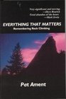 Everything That Matters Remembering Rock Climbing