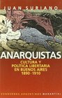 Anarquistas Cultura y Politica Libertaria en Buenos Aires 18901910