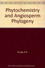 Phytochemistry and Angiosperm Phylogeny