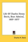 Life Of Charles Henry Davis Rear Admiral 18071877