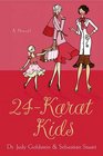 24Karat Kids A Novel