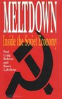 Meltdown Inside the Soviet Economy
