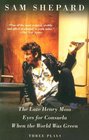The Late Henry Moss, Eyes for Consuela, When the World Was Green : Three Plays (Vintage Original)