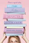 The Mother-Daughter Book Club (Mother-Daughter Book Club, Bk 1)