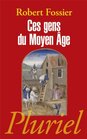 Ces gens du Moyen Age