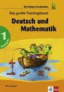 Das groe Trainingsbuch Deutsch und Mathematik 1 Schuljahr RSR 2006