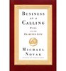 Business as a Calling Work and the Examined Life