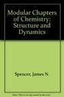 Modular Chapters of Chemistry  Structure and Dynamics