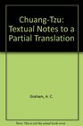 Chuangtzu Textual notes to a partial translation